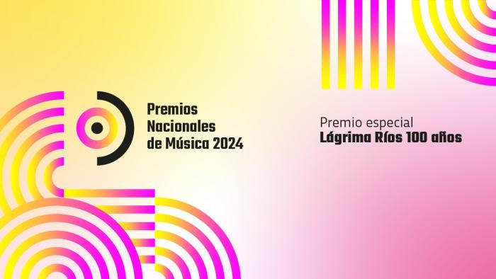 Premios Nacionales de Música 2024 - Lágrima Ríos 100 años