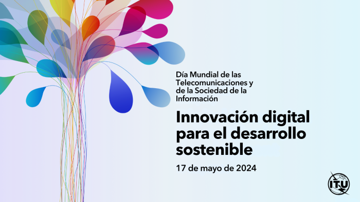 Poster de la UIT del Día Mundial de las Telecomunicaciones y la Sociedad de la Información 2024
