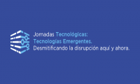 Jornadas Tecnológicas "Desmitificando la disrupción aquí y ahora" Jornadas Tecnológicas "Desmitificando la disrupción aquí y ahora"