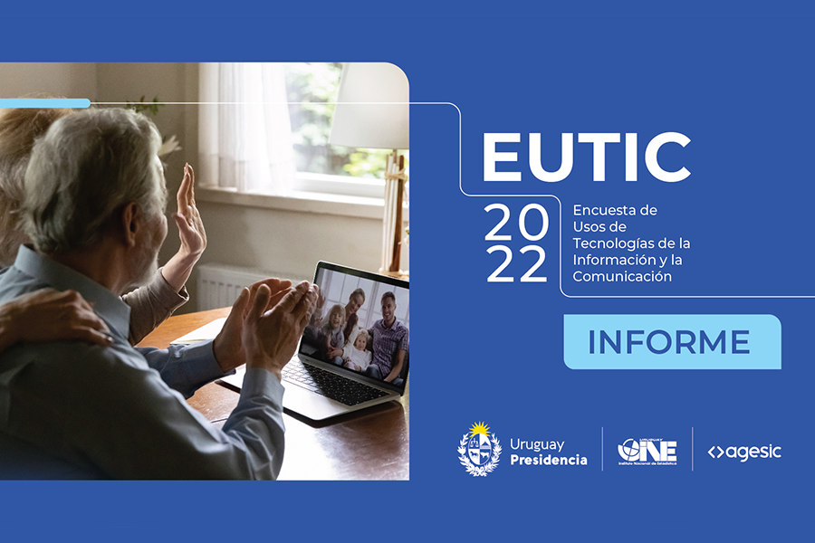 EUTIC 2022 Encuesta de Usos de Tecnologías de la Información y la Comunicación. Logos Presidencia, INE y Agesic.