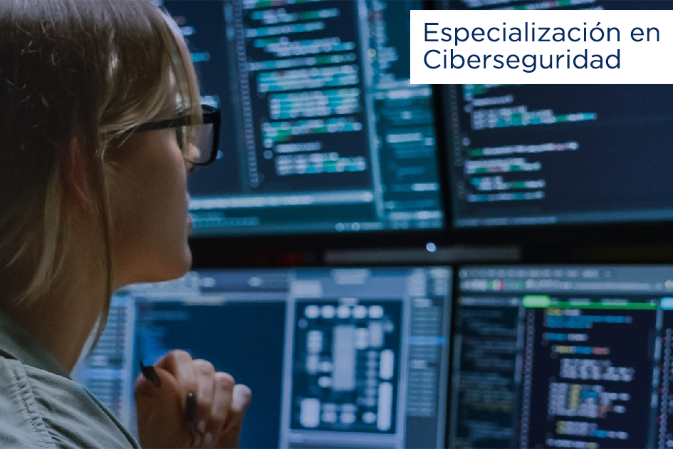 Especialización en Ciberseguridad Especialización en Ciberseguridad