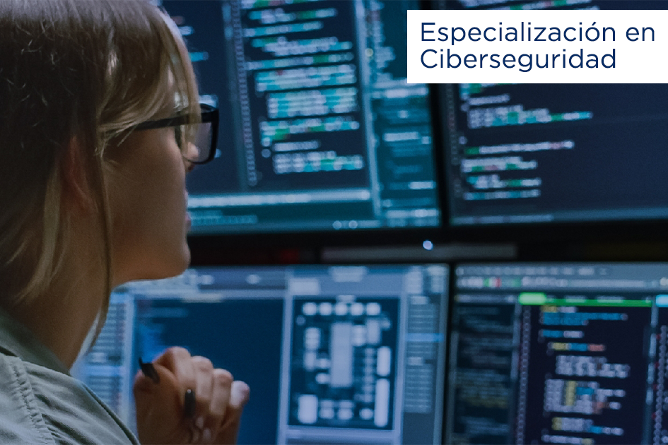 Especialización en Ciberseguridad