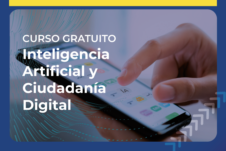 Curso gratuito - Inteligencia Artificial y Ciudadanía Digital