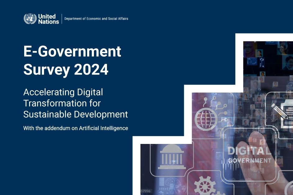 Índice de Gobierno Digital de Naciones Unidas (E-government Survey) 2024 Índice de Gobierno Digital de Naciones Unidas (E-government Survey) 2024