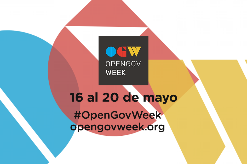 16 al 20 de mayo #OpenGovWeek 16 al 20 de mayo #OpenGovWeek