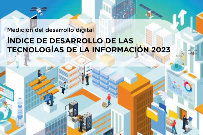 Índice de Desarrollo de las Tecnologías de la Información 2023