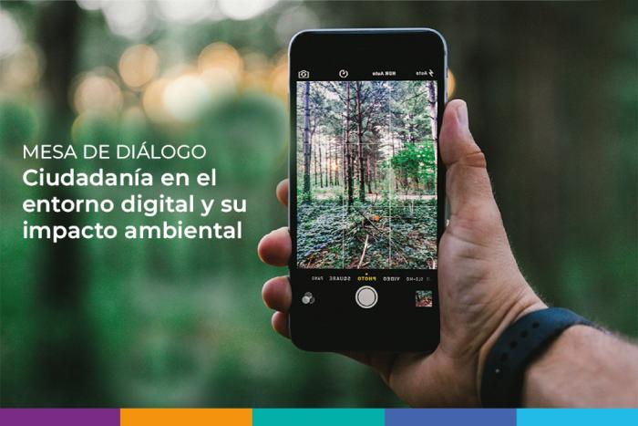 Mesa de diálogo: Ciudadanía en el entorno digital y su impacto en el ambiente. Mesa de diálogo: Ciudadanía en el entorno digital y su impacto en el ambiente.