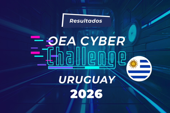 Desafíos OEA Cyberchallenge 2026 Resultados OEA Cyberchallenge 2026