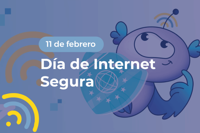 11 de febrero. Día de Internet Segura