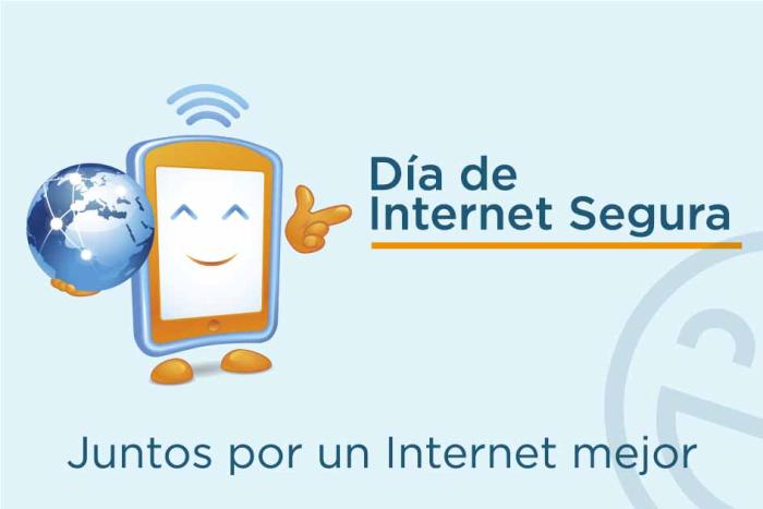 Día de la Internet Segura. Juntos por un internet mejor