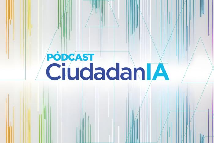 Pódcast: CiudadanIA
