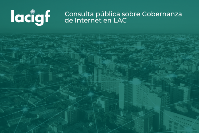 Consulta pública sobre Gobernanza de Internet de América Latina y el Caribe