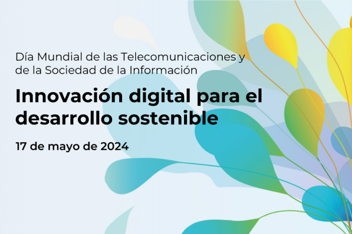 Día mundial de las Telecomunicaciones y la Sociedad de la Información 2024