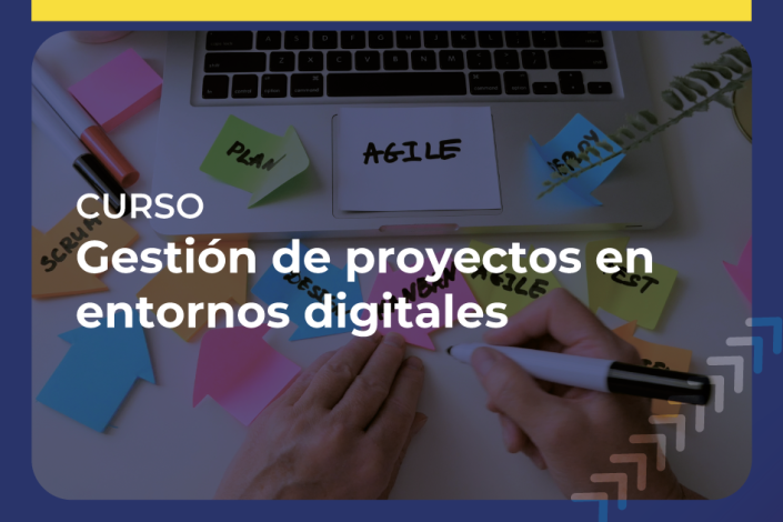 Curso: Gestión de proyectos en entornos digitales