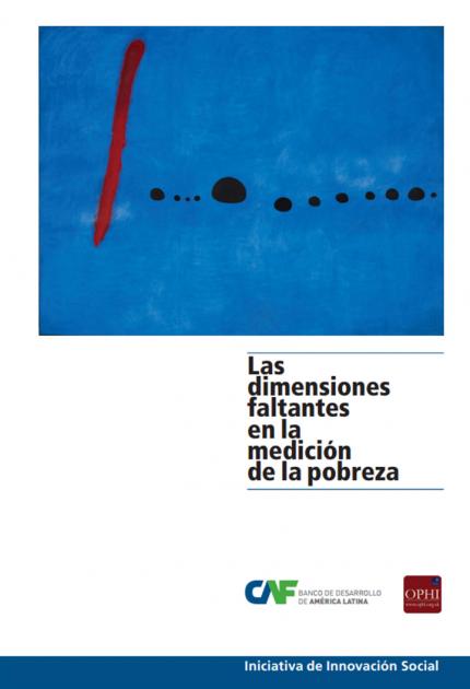 CAF y Oxford publicaron el estudio "Las dimensiones faltantes en la medición de la pobreza" CAF y Oxford publicaron el estudio "Las dimensiones faltantes en la medición de la pobreza"