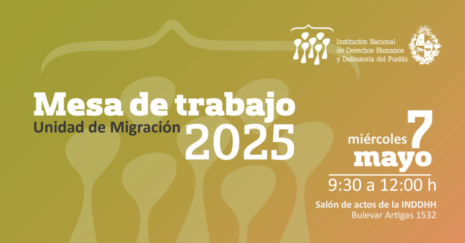 Segunda mesa de trabajo de la Unidqad de Migración, 7 de mayo de 9.30 a 12.00
