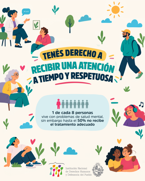 Tenés derecho a recibir una atención a tiempo y respetuosa.