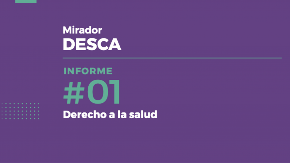 Informe #01 Derecho a la salud, de Mirador DESCA