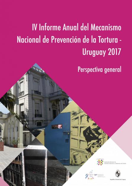 Carátula del Informe Anual del MNP 2017 - Perspectiva general - Es de color fucsia y presenta un mosaico de fotografías: de la fachada de la sede de la INDDHH, de un patio de un pabellón psiquiátrico, un calabozo y unas rejas 