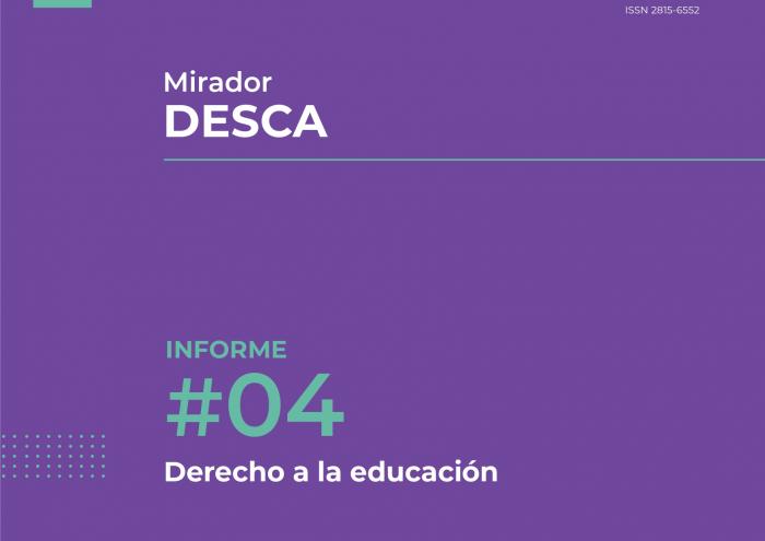 Cuarto informe temático del Mirador DESCA dedicado al derecho a la educación Portada Mirador Desca, cuarto informe, derecho a la educación