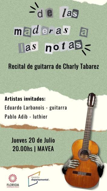 "Maderas a las notas" - Recital de guitarra de Charly Tabarez