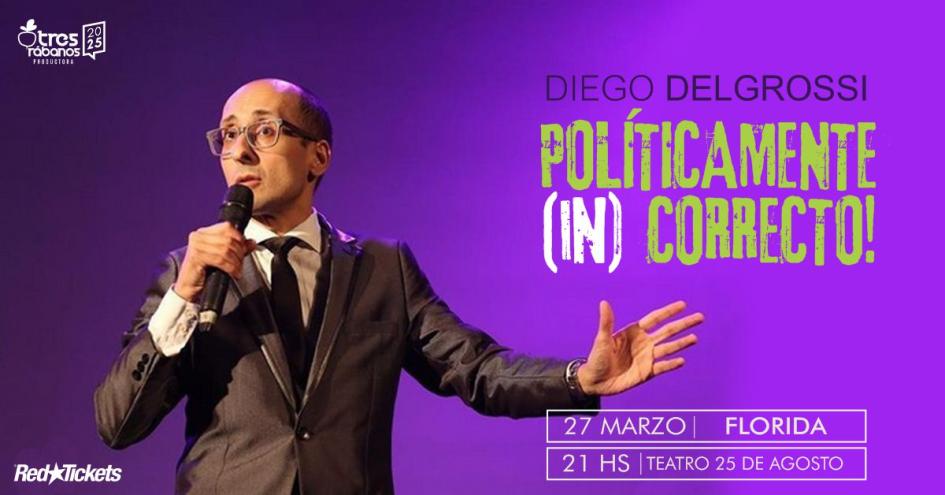 Diego Delgrossi Políticamente (In) Correcto en Florida