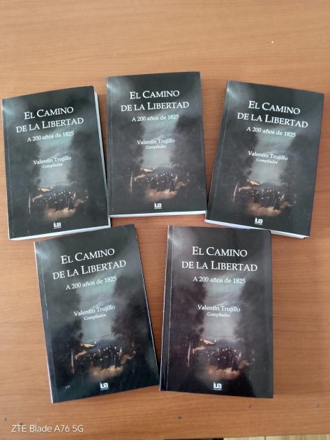 Presentación del libro “El camino de la libertad. A 200 años de 1825” por Valentín Trujillo