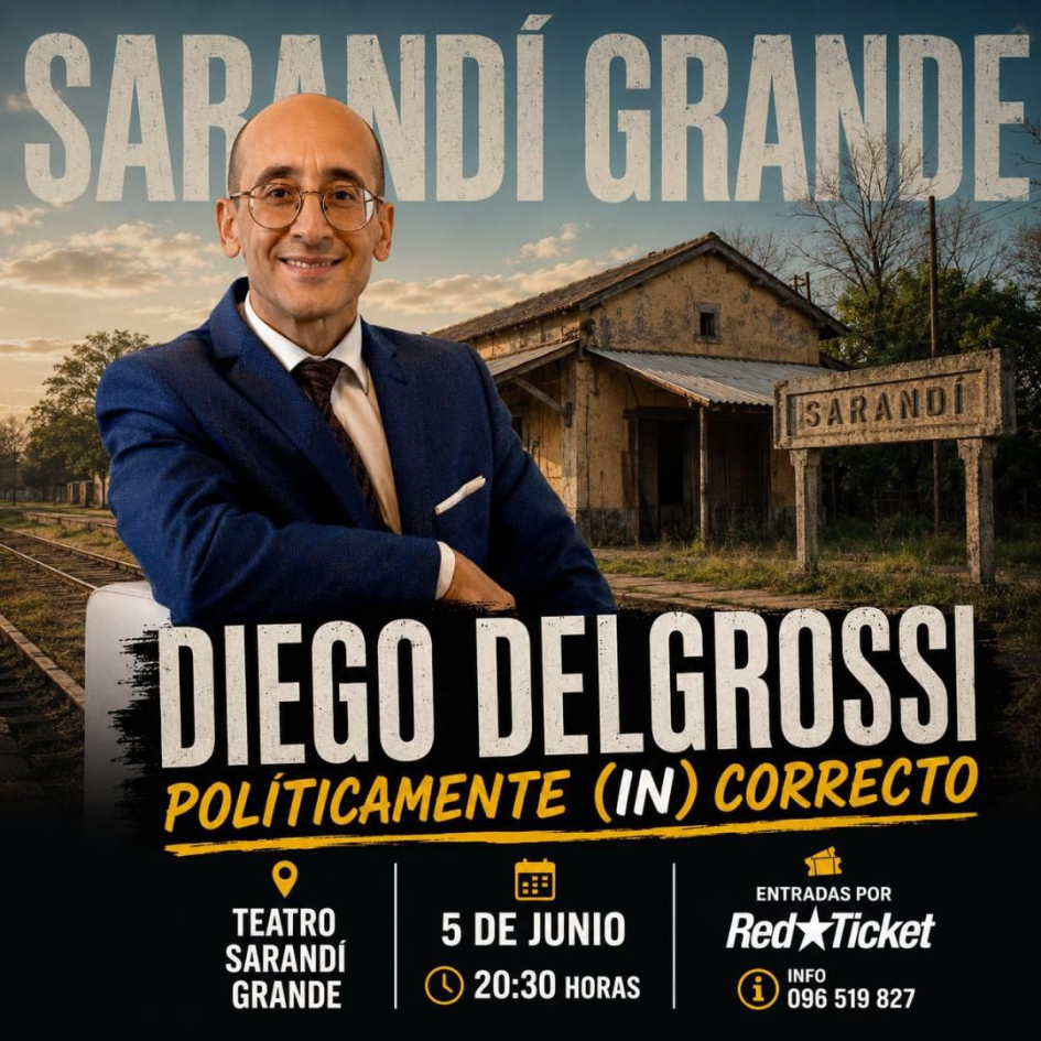Diego Delgrossi llega a Sarandí Grande con “Políticamente (In) Correcto”