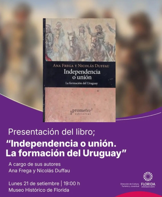 Presentación del libro “Independencia o unión. La formación del Uruguay”