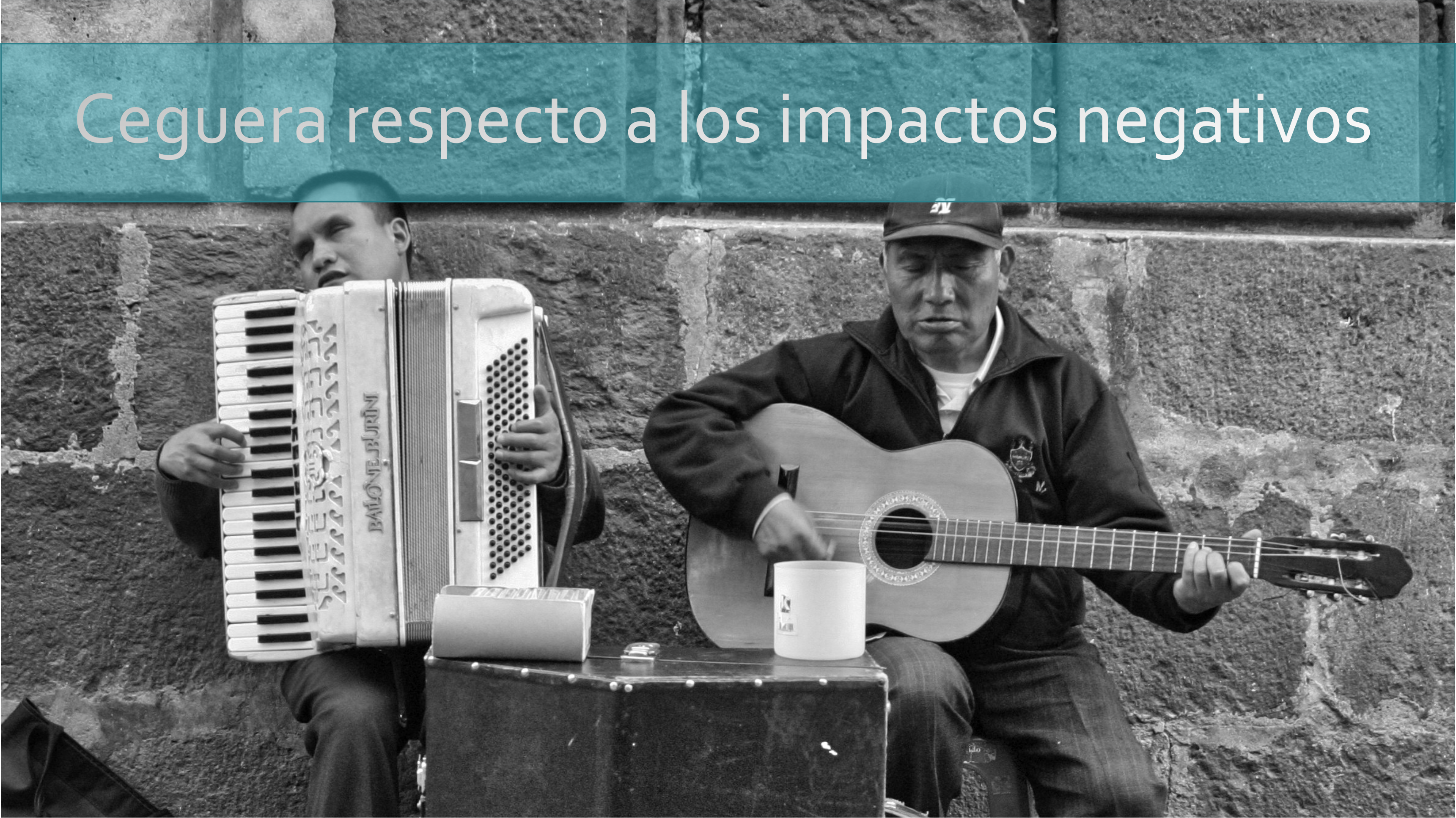 Ceguera respecto a los impactos negativos