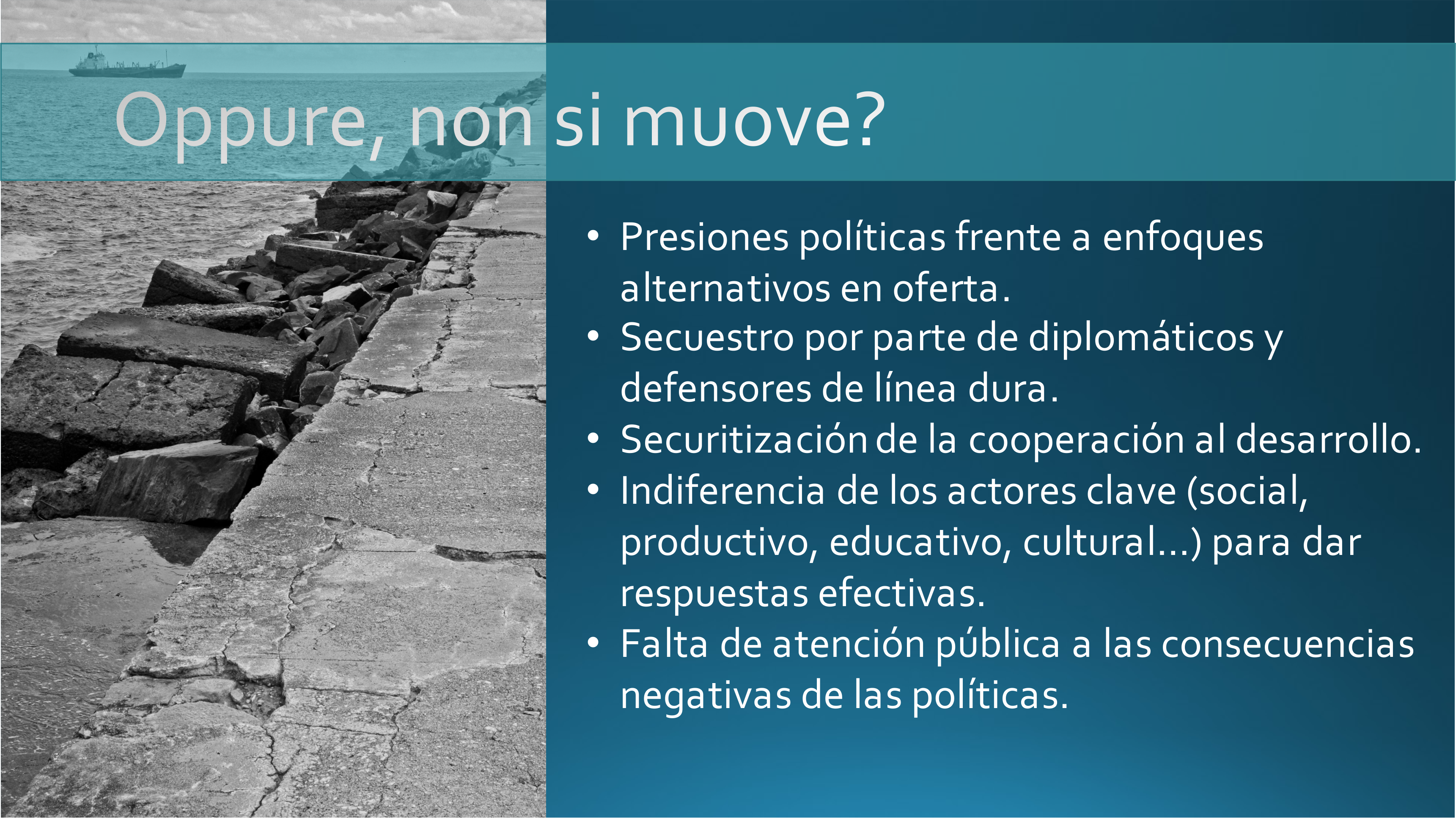Oppure, non si muove?