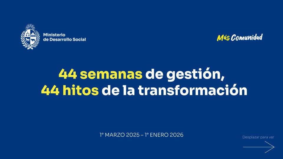 44 Semanas, 44 hitos de la transformación
