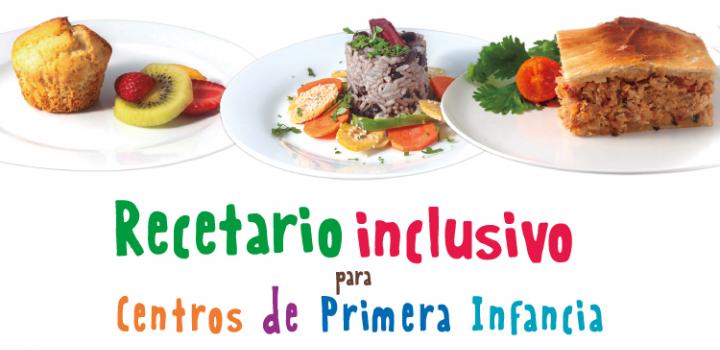 Portada del "Recetario inclusivo para centros de primera infancia" Recetario inclusivo para centros de primera infancia. Imágenes de alimentos.