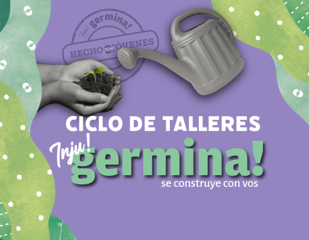 Arte distintiva de los talleres del programa germina!
