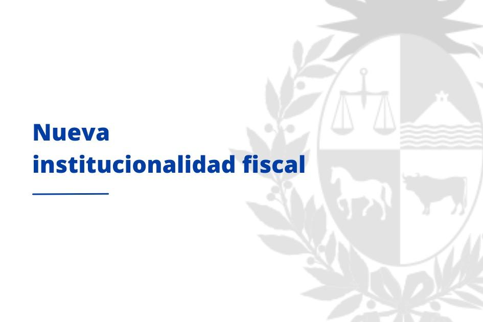 Nueva Institucionalidad Fiscal