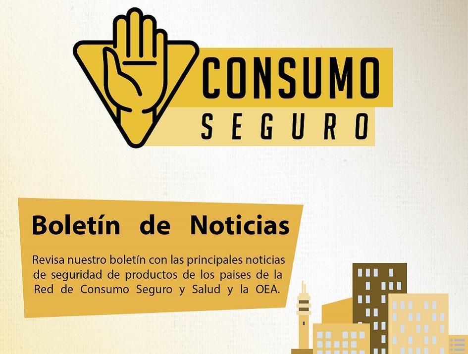 Consumo seguro - Boletín de noticias de la OEA