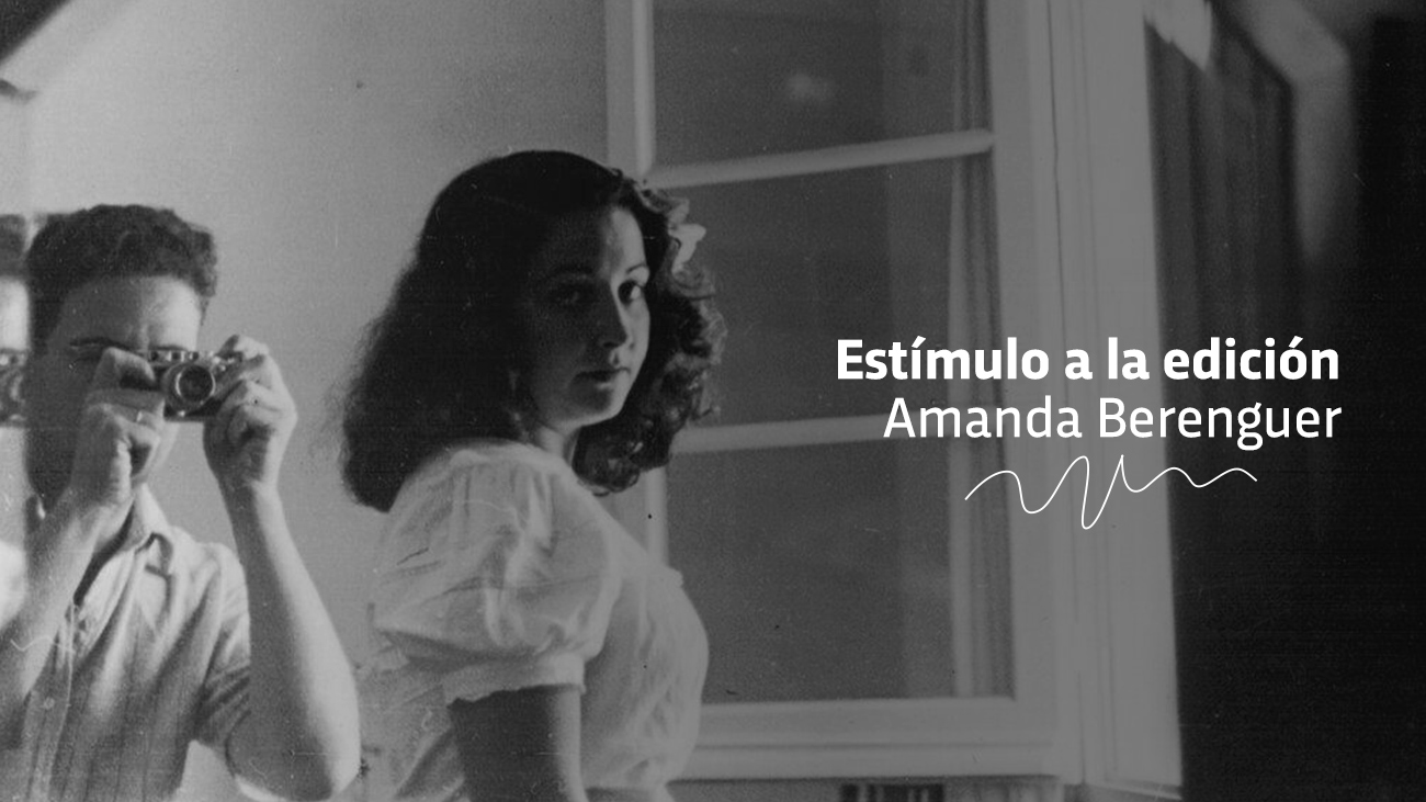 Convocatoria: Estímulo a la edición – Amanda Berenguer