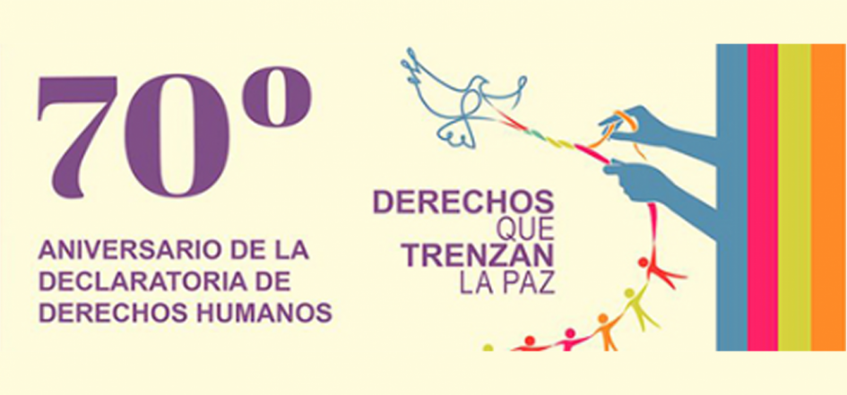 70 aniversario de la Declaración Universal de los Derechos Humanos 70 aniversario de la Declaración Universal de los Derechos Humanos