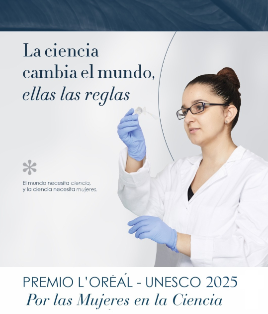 Premio L’Oréal Unesco “Por las Mujeres en la Ciencia” 2025 Afiche Premio L’Oréal Unesco “Por las Mujeres en la Ciencia” 2025