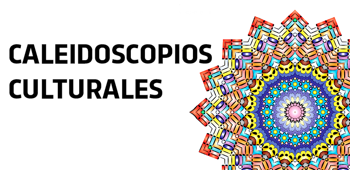 Gráfica Caleidoscopios culturales Gráfica Caleidoscopios culturales