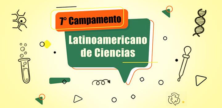 7º Campamento Latinoamericano de Ciencias 7º Campamento Latinoamericano de Ciencias