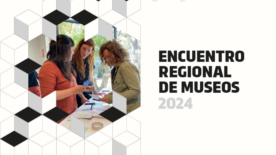 Encuentros Regionales de Museos Encuentros Regionales de Museos