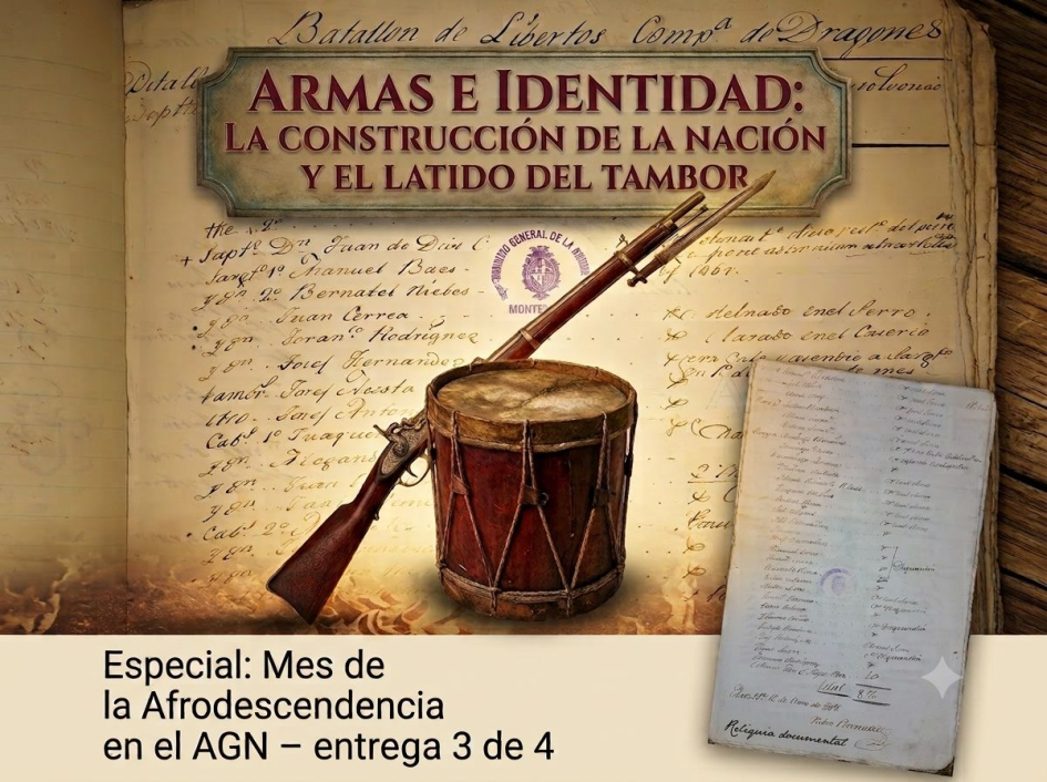 Especial: Mes de la Afrodescendencia en el AGN, entrega 3 de 4 Mes de la Afrodescendencia 2026.