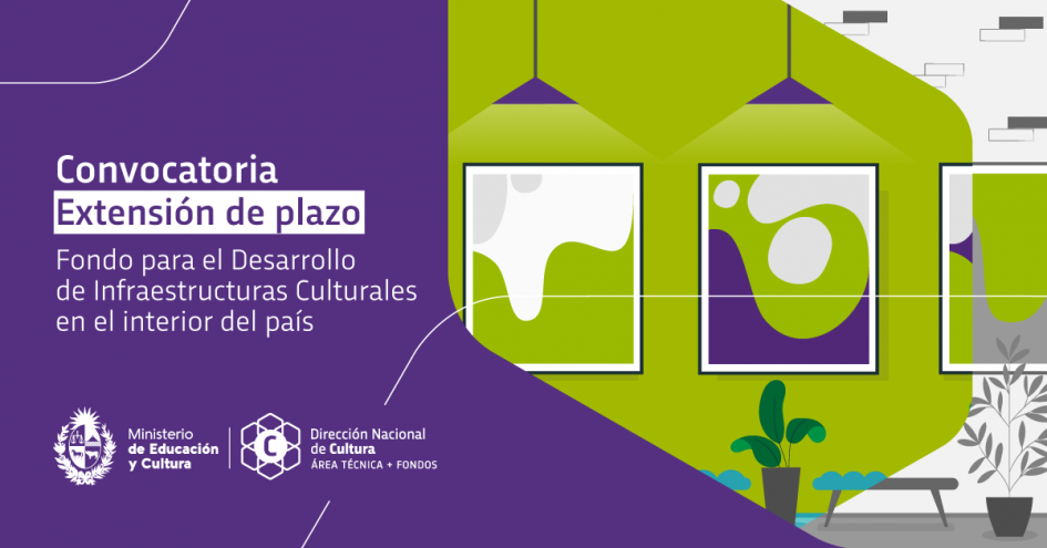 Fondo para el Desarrollo de Infraestructuras Culturales en el interior del país Fondo para el Desarrollo de Infraestructuras Culturales en el interior del país