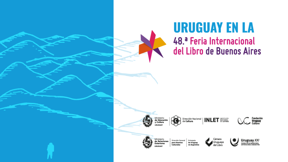 Uruguay en la 48.° Feria Internacional del Libro de Buenos Aires Uruguay en la 48.° Feria Internacional del Libro de Buenos Aires