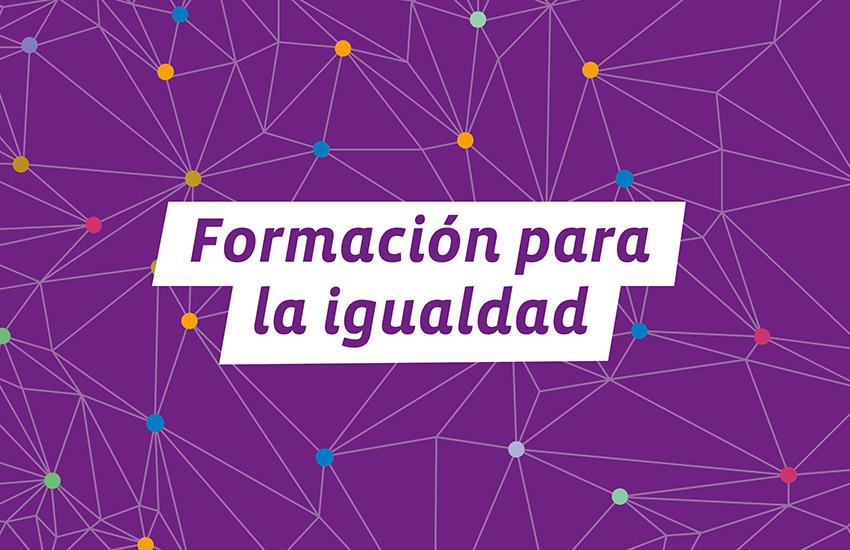 "Formación para la igualdad"