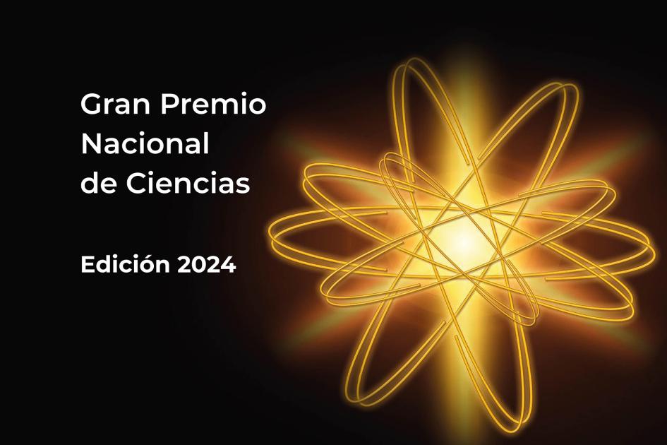 Gran Premio Nacional de Ciencias 2024 Gran Premio Nacional de Ciencias 2024