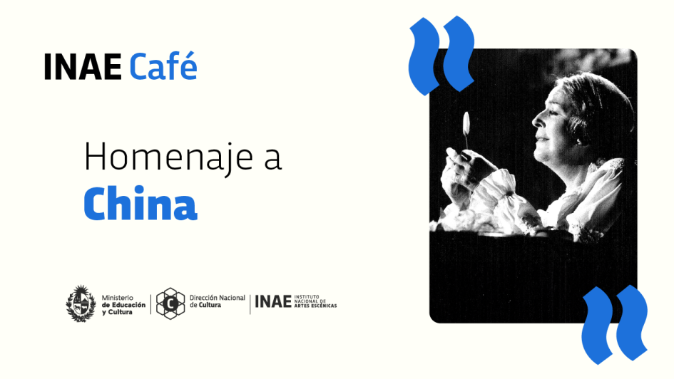 INAE Café | Homenaje a China Zorrilla Título de la actividad y foto de China de perfil