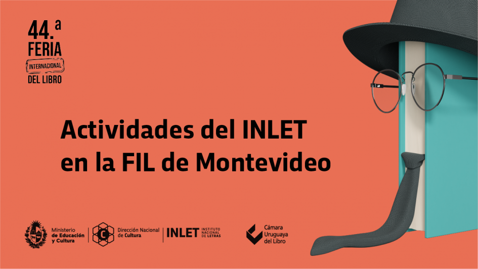 Actividades del Instituto Nacional de Letras en la 44.ª Feria Internacional del Libro de Montevideo Actividades del Instituto Nacional de Letras en la 44.ª Feria Internacional del Libro de Montevideo