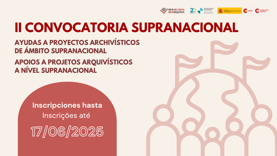 Imagen de II Convocatoria Supranacional a proyectos de Iberarchivos Imagen de II Convocatoria Supranacional a proyectos de Iberarchivos
